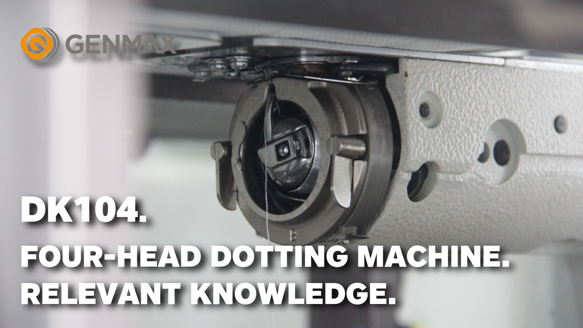 DK104. Four-Head Dotting Machine. Relevant knowledge.